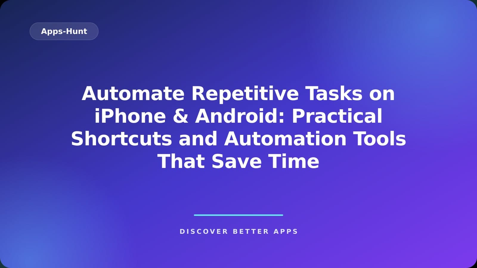 Automate Repetitive Tasks on iPhone & Android: Practical Shortcuts and Automation Tools That Save Time app preview